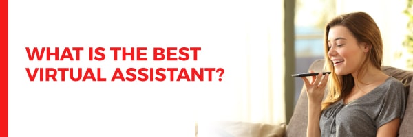 What is the Best Virtual Assistant?