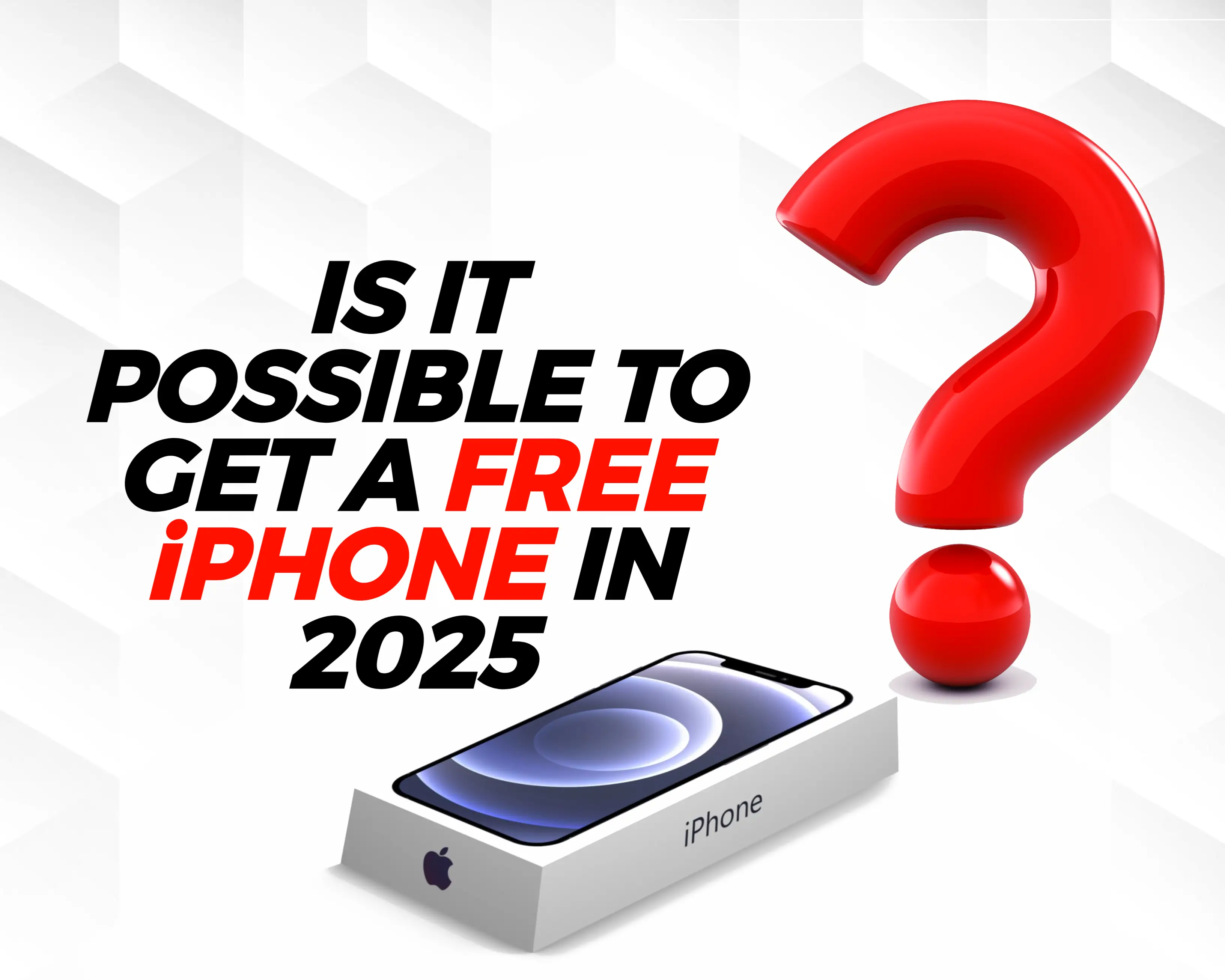 Free iPhone in 2025