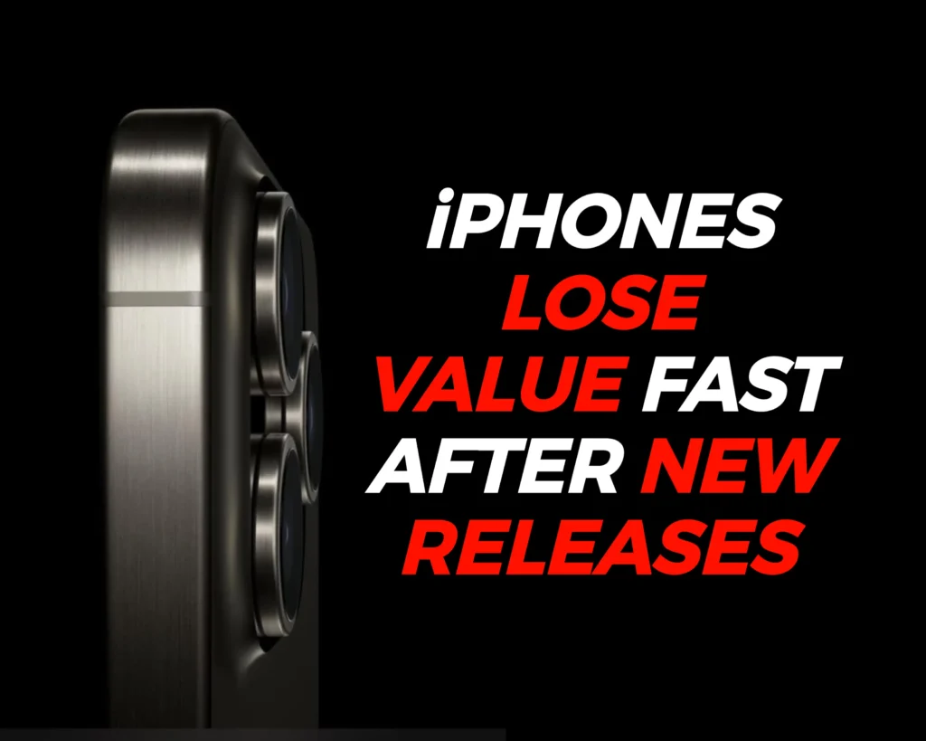 iPhones lose value fast
