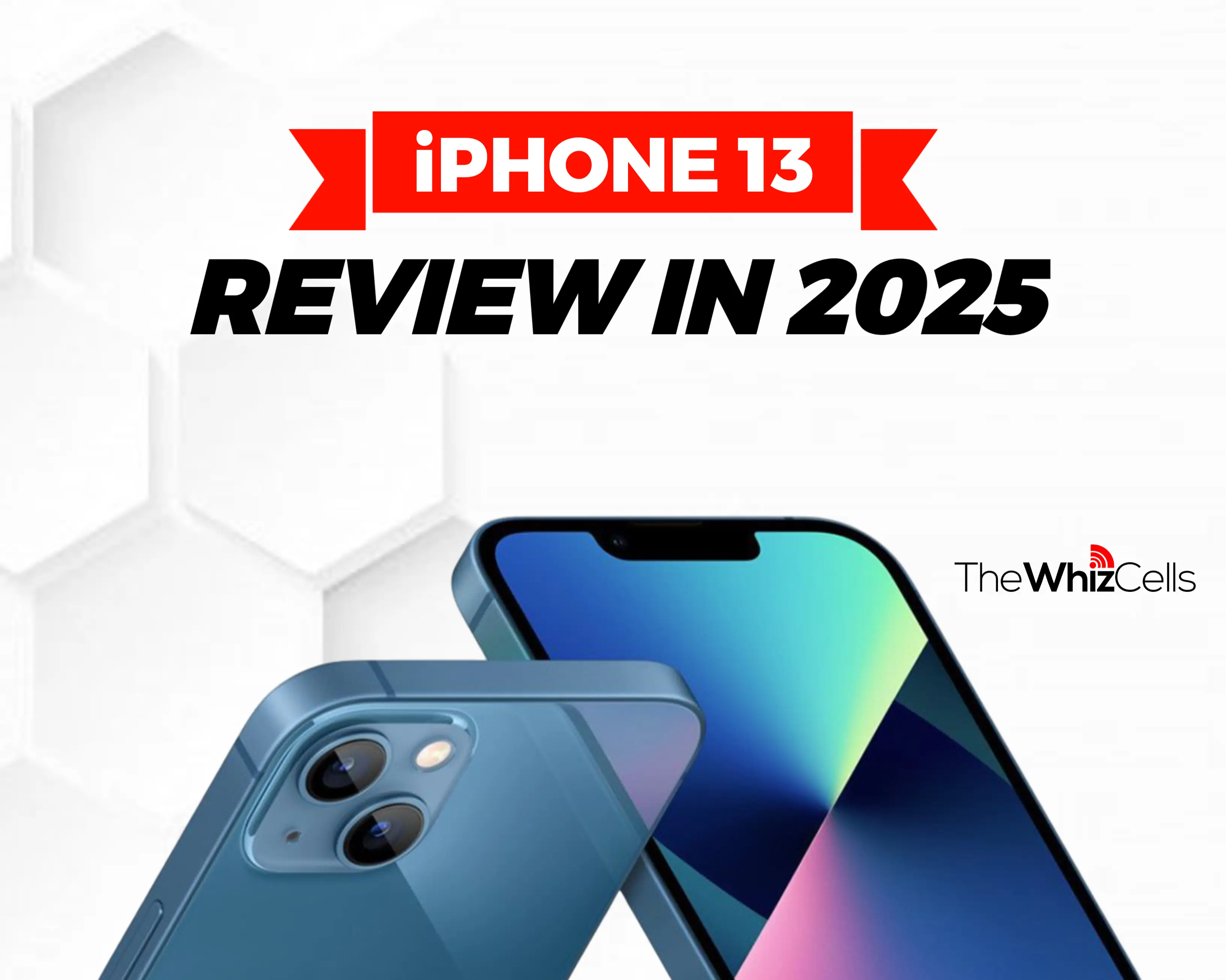 iPhone 13 Review in 2025