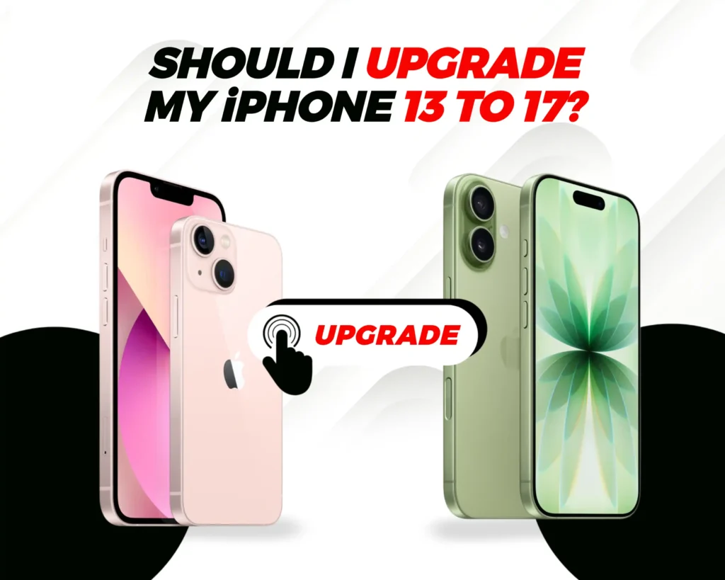 upgrade from iPhone 13 to iPhone 17
