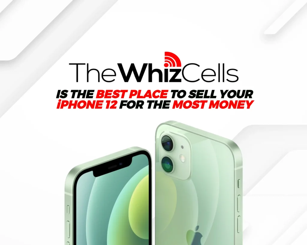 sell iPhone 12 to the whiz cells