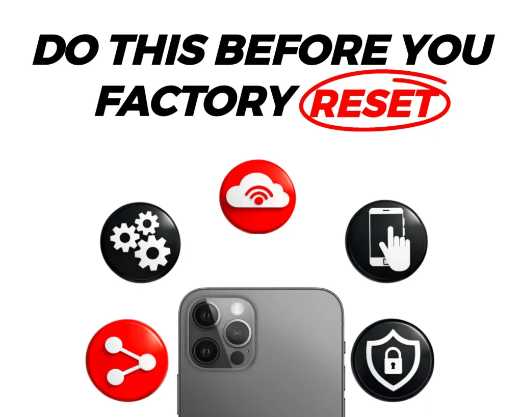 things to do before factory resetting your phone