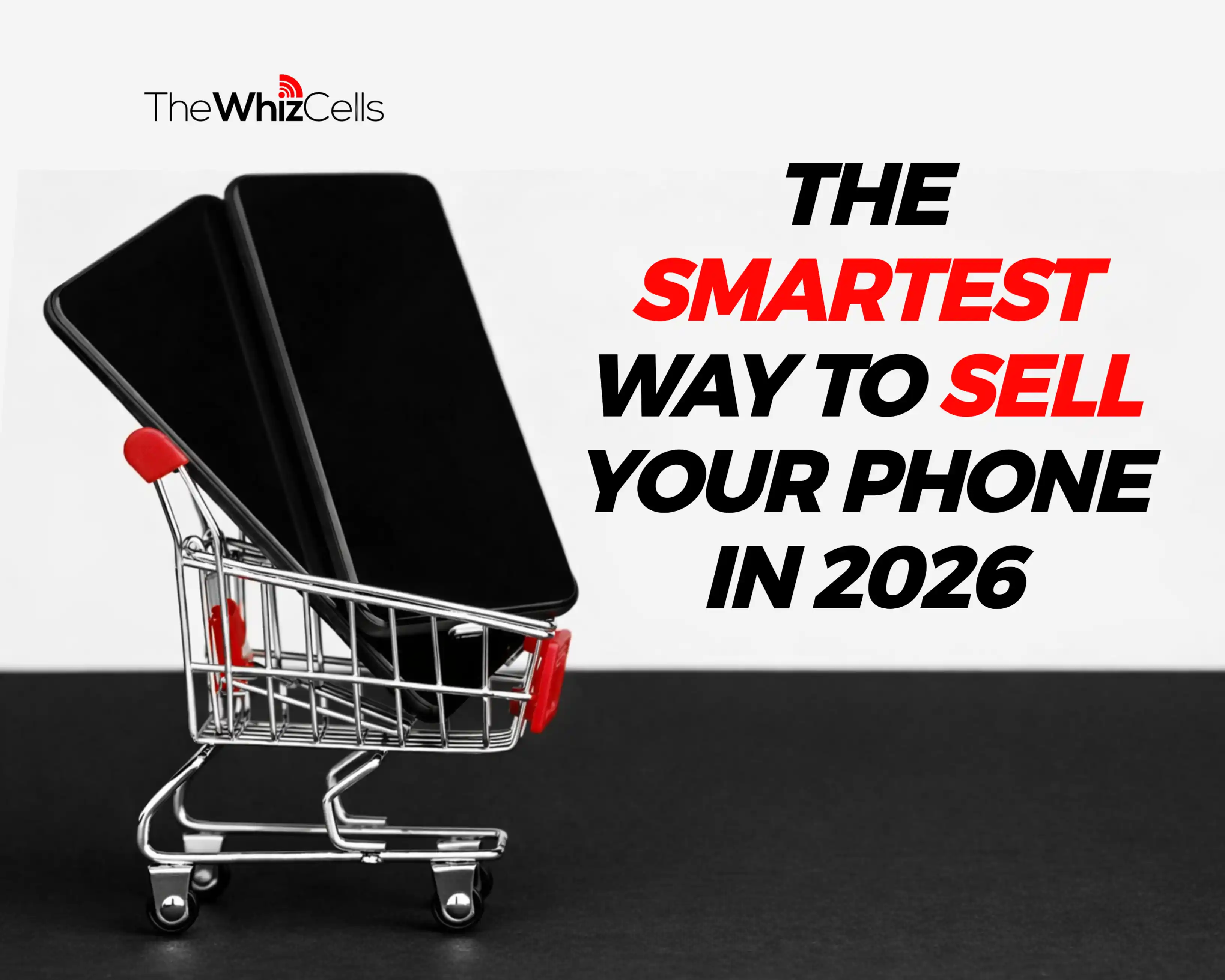 sell your phone to the whiz cells; smartest way to sell online