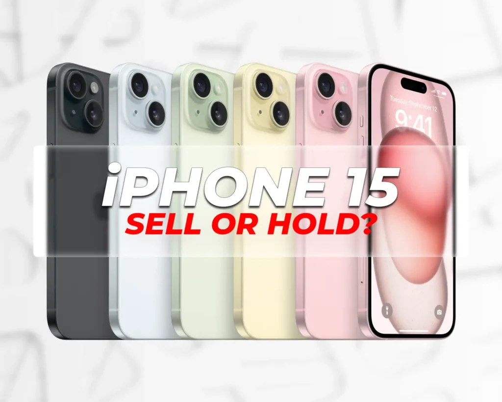 hold or sell your iPhone 15
