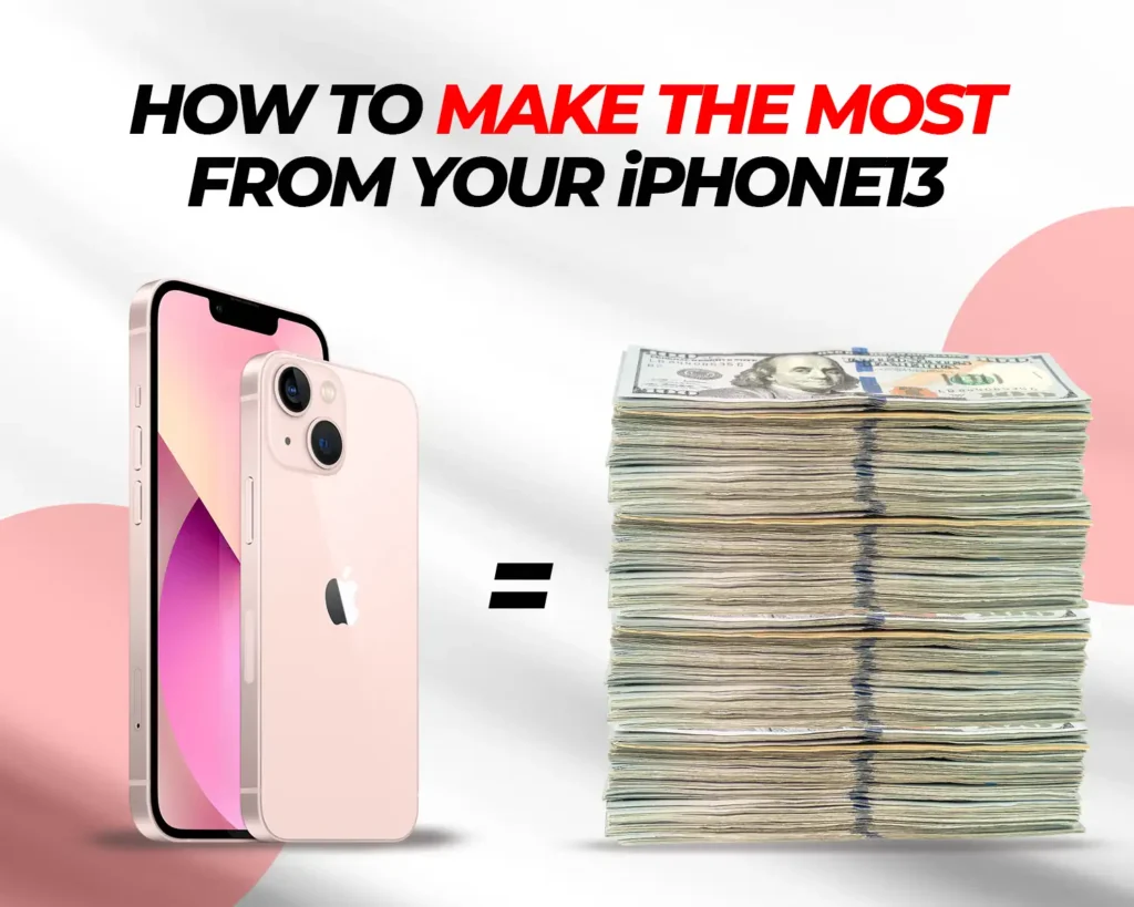 sell your iPhone 13 for the most money