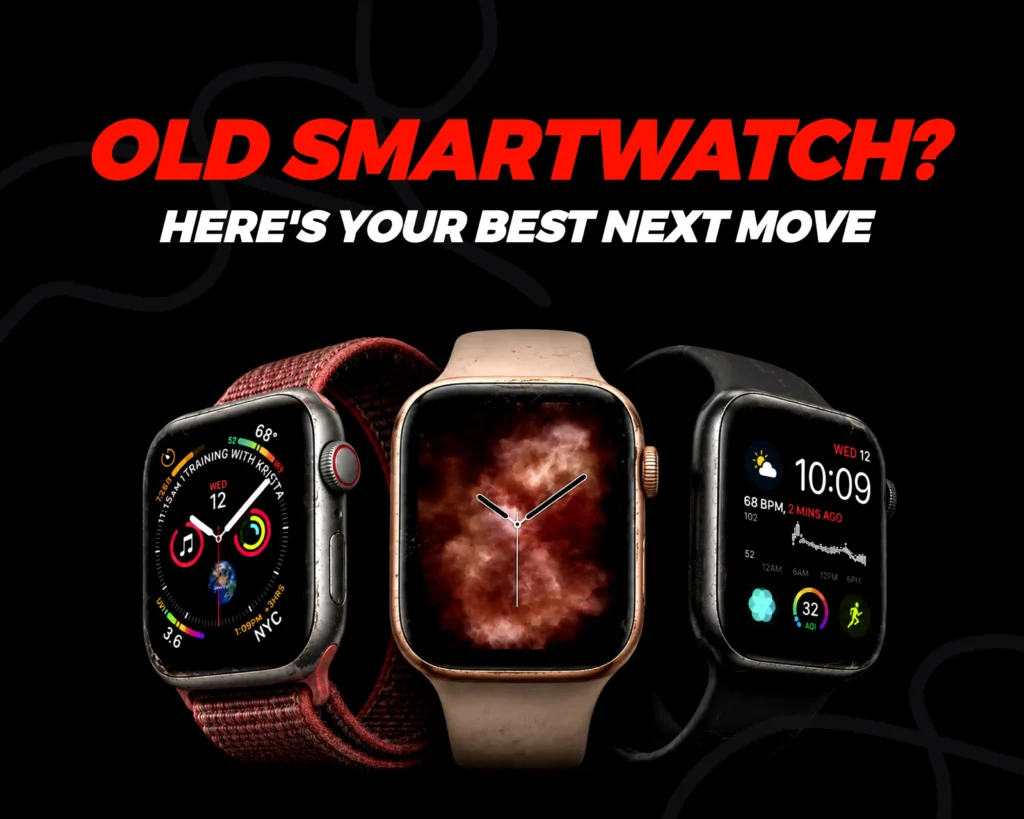 What to do with old smartwatch