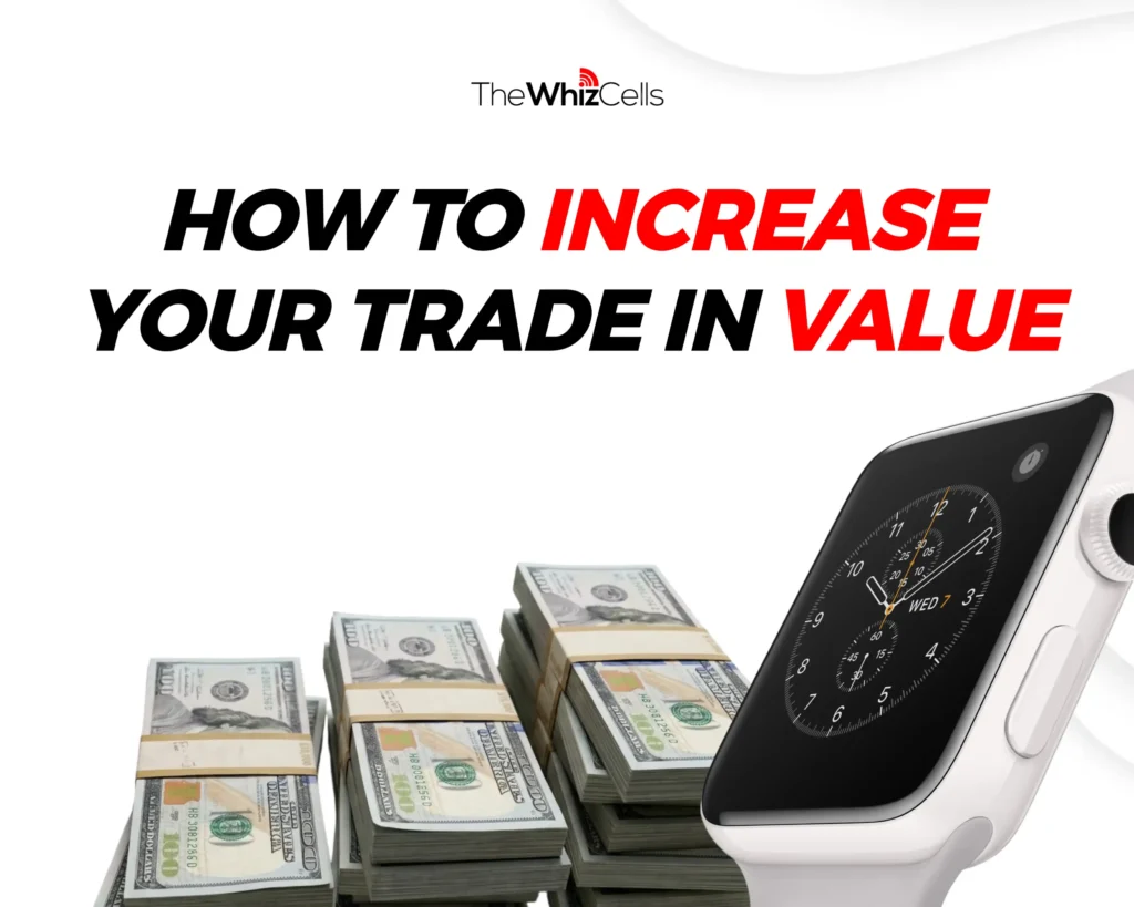increase apple watch trade in value