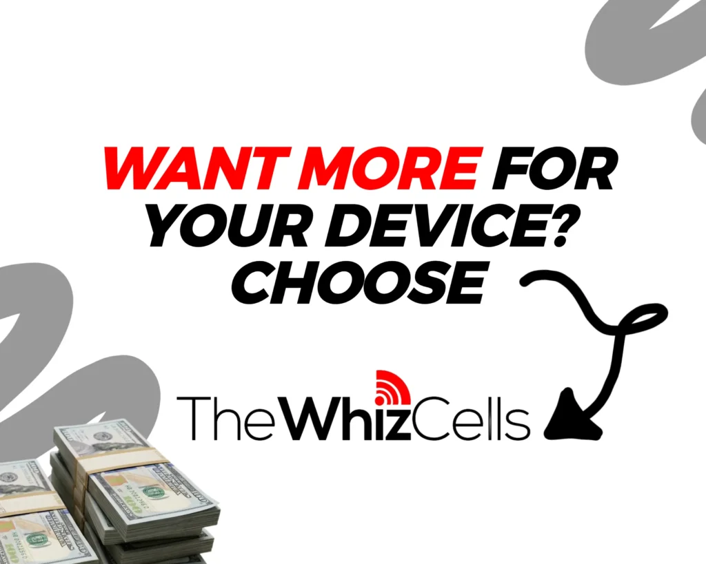 Image showing want more for your device? Choose thewhizcells