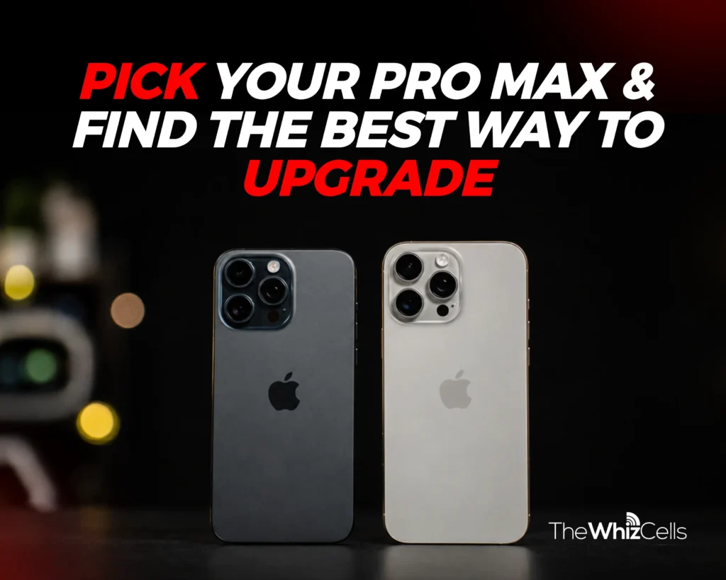 Image showing pick your pro max and find the best way to upgrade