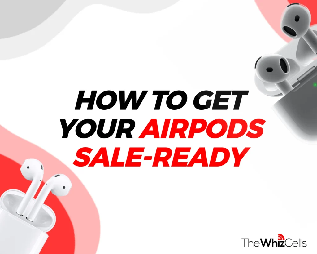 image showing how to get your airpods sale-ready